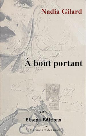 Cover for Nadia Gilard · A bout portant (Paperback Book) (2022)