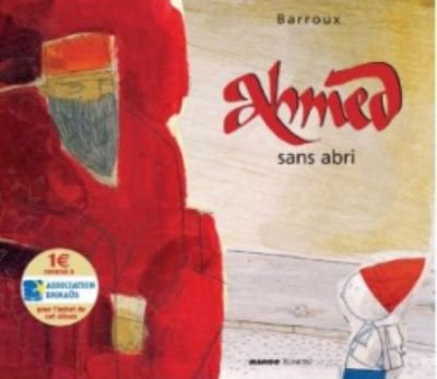 Cover for Barroux · Ahmed sans abri (Inbunden Bok) (2007)