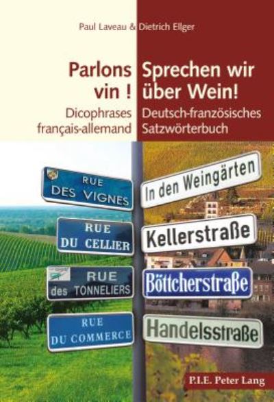 Cover for Paul Laveau · Parlons Vin ! / Sprechen Wir UEber Wein!: Dicophrases Francais-Allemand / Deutsch-Franzoesisches Satzwoerterbuch (Taschenbuch) (2017)