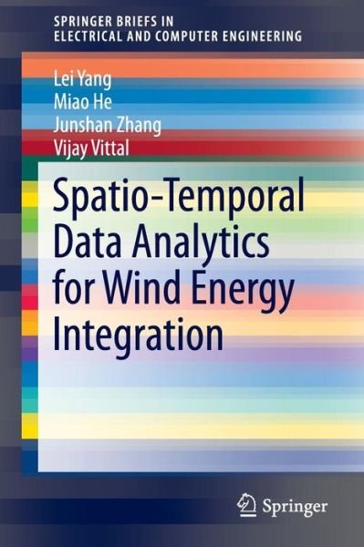 Cover for Lei Yang · Spatio-Temporal Data Analytics for Wind Energy Integration - SpringerBriefs in Electrical and Computer Engineering (Paperback Bog) [2014 edition] (2014)