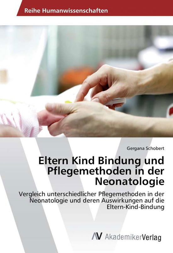 Cover for Schobert · Eltern Kind Bindung und Pflege (Book)