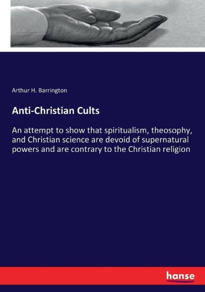 Cover for Barrington · Anti-Christian Cults (Book) (2017)