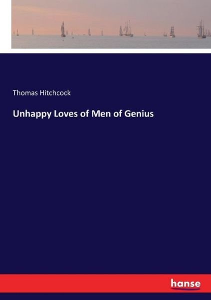 Cover for Hitchcock · Unhappy Loves of Men of Geniu (Buch) (2017)