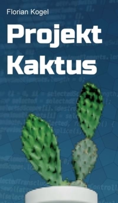 Cover for Kogel · Projekt Kaktus (Bok) (2020)
