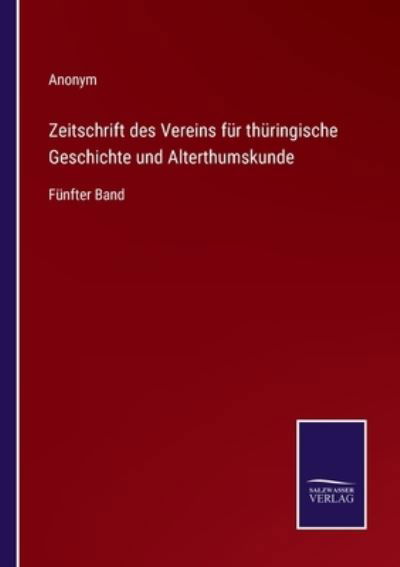 Cover for Anonym · Zeitschrift des Vereins fur thuringische Geschichte und Alterthumskunde (Taschenbuch) (2022)