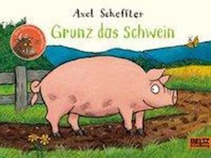 Cover for Scheffler · Grunz das Schwein (Buch)