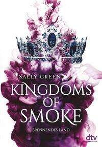 Cover for Green · Kingdoms of Smoke - Brennendes La (Bok)