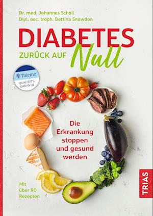 Diabetes zurück auf Null - Johannes Scholl - Książki - TRIAS - 9783432110189 - 5 października 2022