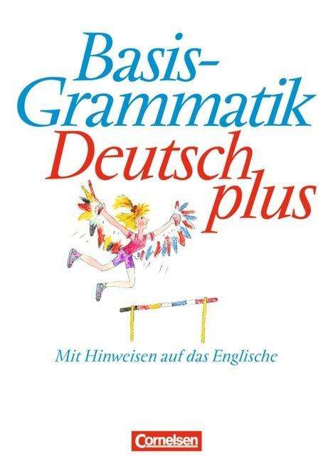 Basisgrammatik Deutsch Plus: Basisgrammatik Deutsch Plus - Heike Tietz - Books - Cornelsen Verlag GmbH & Co - 9783464618189 - September 10, 2001