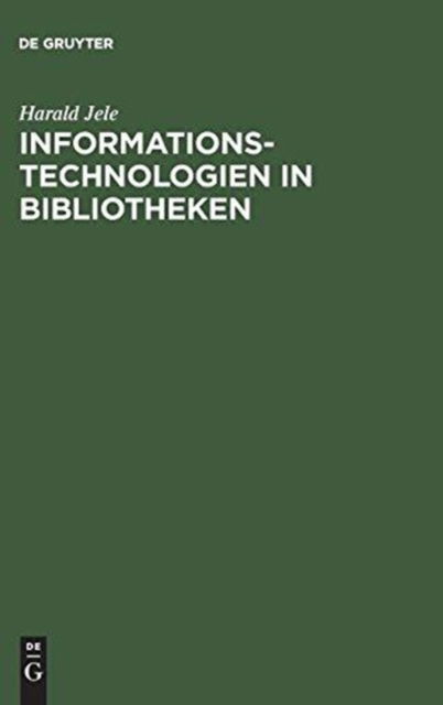 Cover for Harald Jele · Informationstechnologien in Bibliotheken. (Hardcover Book) (2001)