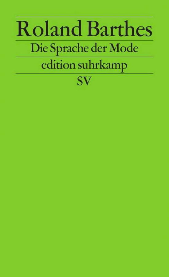 Edit.Suhrk.1318 Barthes.Sprache d.Mode - Roland Barthes - Libros -  - 9783518113189 - 