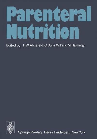 Cover for F W Ahnefeld · Parenteral Nutrition (Pocketbok) [Softcover reprint of the original 1st ed. 1976 edition] (1975)