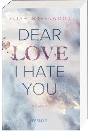 Cover for Eliah Greenwood · Easton High 1: Dear Love I Hate You (Bok) (2023)
