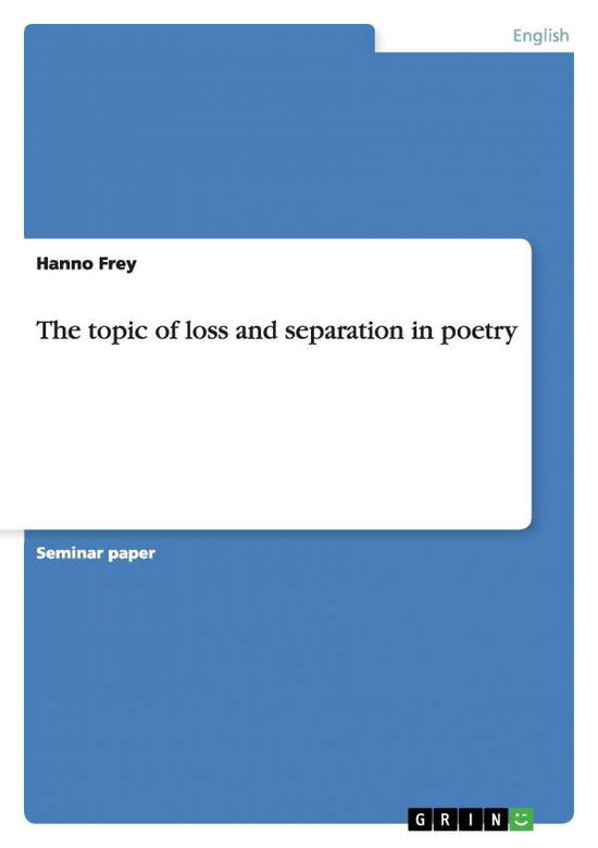 Cover for Frey · The topic of loss and separation i (Book) (2008)