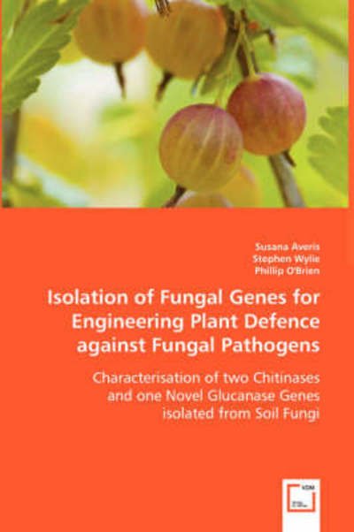 Cover for Susana Averis · Isolation of Fungal Genes for Engineering Plant Defence Against Fungal Pathogens (Paperback Book) (2008)