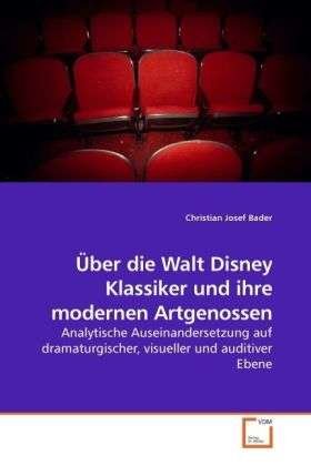 Über die Walt Disney Klassiker un - Bader - Bøger -  - 9783639076189 - 