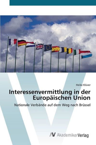 Cover for Klüver · Interessenvermittlung in der Eur (Bok) (2012)