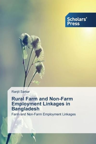 Cover for Sarkar Ranjit · Rural Farm and Non-farm Employment Linkages in Bangladesh (Paperback Book) (2015)