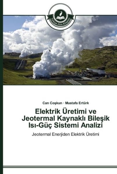 Cover for Coskun · Elektrik Üretimi ve Jeotermal Ka (Buch) (2014)