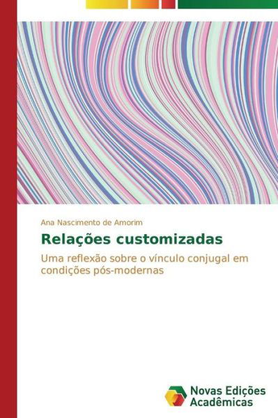 Cover for Nascimento De Amorim Ana · Relacoes Customizadas (Paperback Book) (2014)