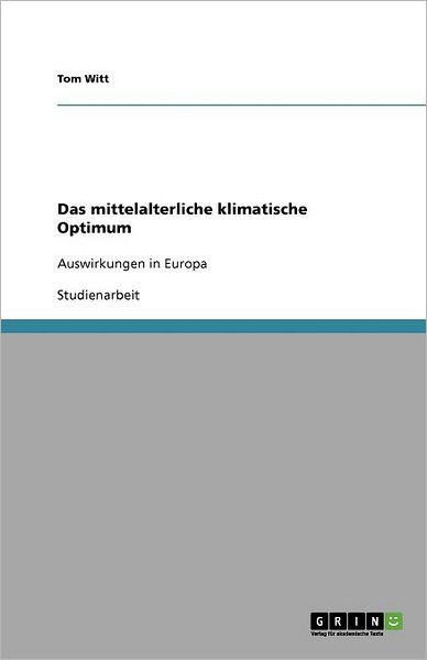 Das mittelalterliche klimatische O - Witt - Books - GRIN Verlag GmbH - 9783640809189 - January 27, 2011