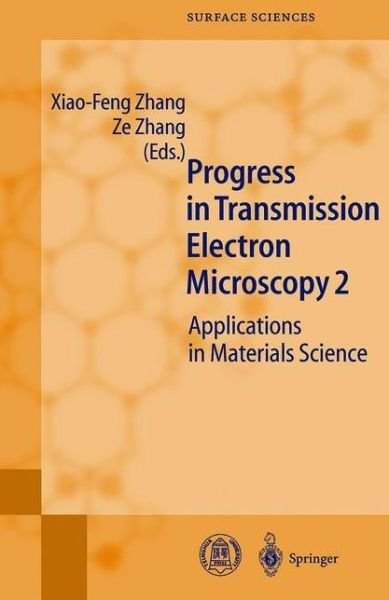 Cover for Xiao-feng Zhang · Progress in Transmission Electron Microscopy 2: Applications in Materials Science - Springer Series in Surface Sciences (Paperback Bog) [Softcover reprint of hardcover 1st ed. 2001 edition] (2010)