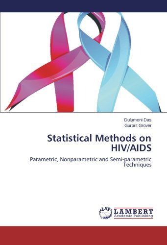 Cover for Gurprit Grover · Statistical Methods on Hiv / Aids: Parametric, Nonparametric and Semi-parametric Techniques (Paperback Book) (2014)