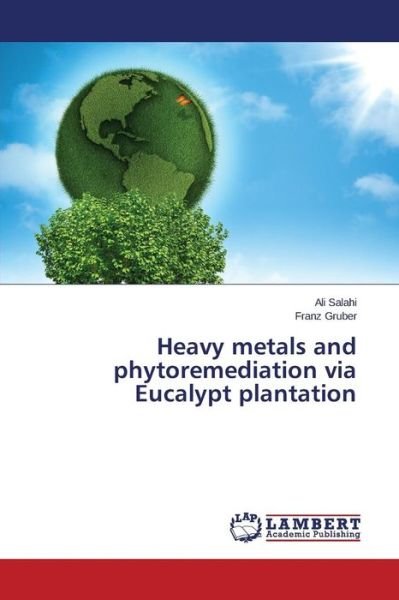 Cover for Gruber Franz · Heavy Metals and Phytoremediation Via Eucalypt Plantation (Paperback Book) (2015)