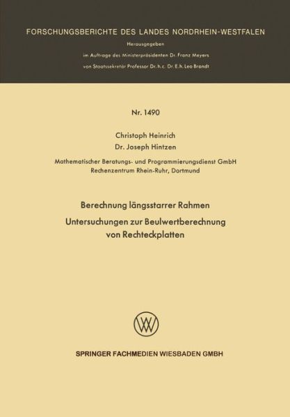 Cover for Christoph Heinrich · Berechnung Langsstarrer Rahmen / Untersuchungen Zur Beulwertberechnung Von Rechteckplatten - Forschungsberichte Des Landes Nordrhein-Westfalen (Paperback Book) [1965 edition] (1965)