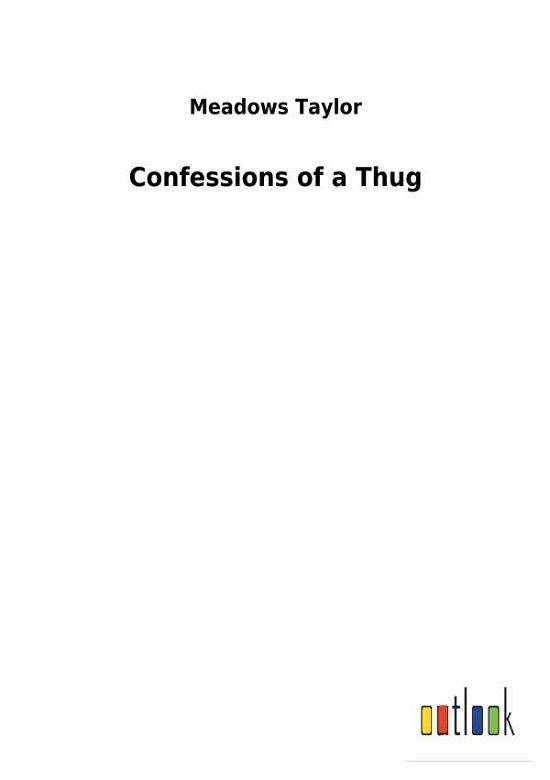 Confessions of a Thug - Taylor - Böcker -  - 9783732627189 - 31 januari 2018