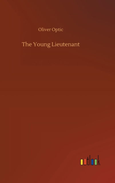 Cover for Optic · The Young Lieutenant (Book) (2018)