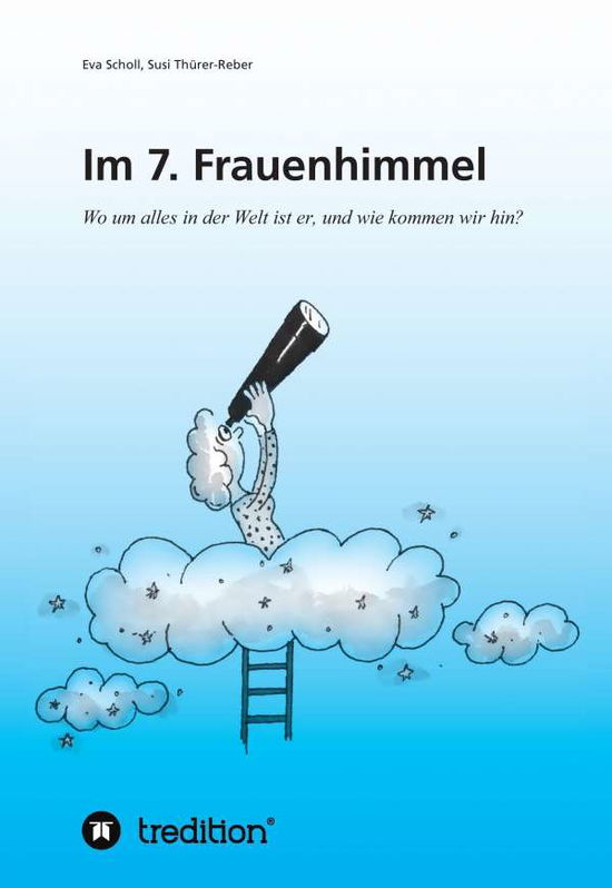 Cover for Scholl · Im 7. Frauenhimmel (Book) (2016)