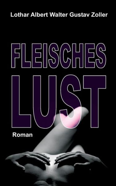 Cover for Zoller · Fleischeslust (Book) (2017)