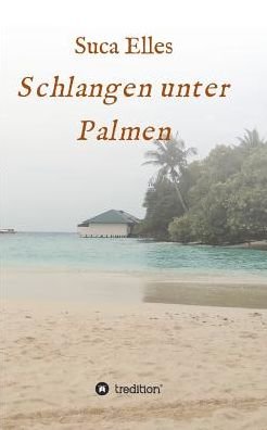 Cover for Elles · Schlangen unter Palmen (Buch) (2017)