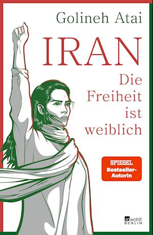 Cover for Golineh Atai · Iran - die Freiheit ist weiblich (Hardcover Book) (2021)