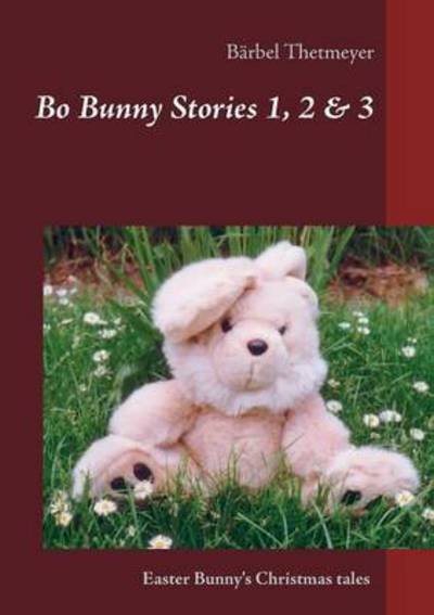 Cover for Thetmeyer · Bo Bunny Stories no 1, 2 &amp; 3 (Buch) (2015)