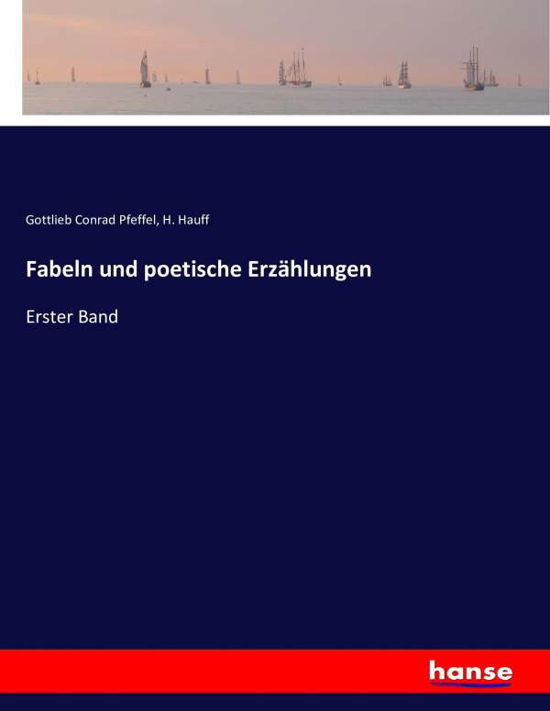 Fabeln und poetische Erzählunge - Pfeffel - Kirjat -  - 9783743434189 - perjantai 18. marraskuuta 2016