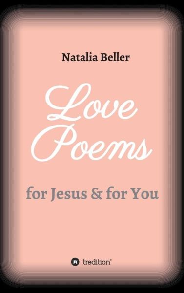 Love Poems - Beller - Kirjat -  - 9783743942189 - keskiviikko 12. heinäkuuta 2017