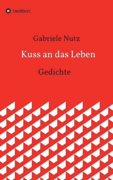 Cover for Nutz · Kuss an das Leben (Book) (2017)