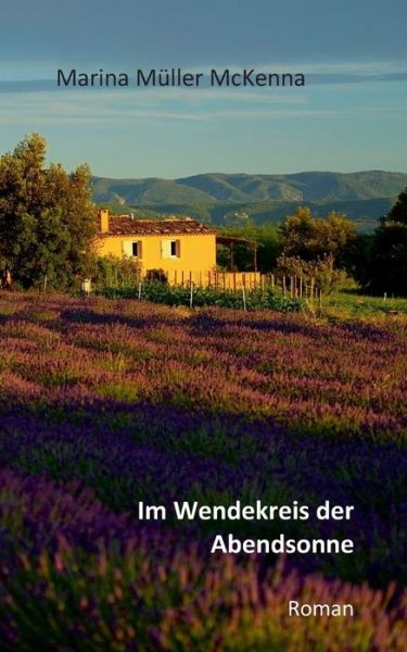 Cover for Marina Muller McKenna · Im Wendekreis der Abendsonne (Paperback Book) (2021)