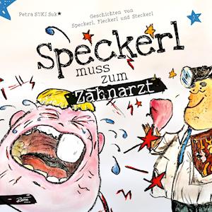 Cover for Petra Suki Suk · Geschichten von Speckerl, Fleckerl und Steckerl (Paperback Book) (2021)