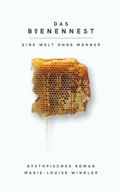 Cover for Marie-Louise Winkler · Das Bienennest (Paperback Book) (2022)