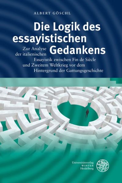 Cover for Göschl · Die Logik des essayistischen Ged (Book) (2016)