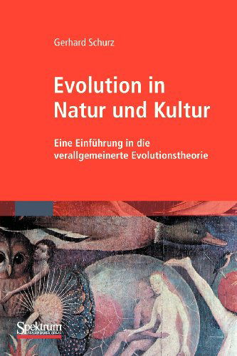 Evolution in Natur Und Kultur: Eine Einfuhrung in Die Verallgemeinerte Evolutionstheorie - G Schurz - Książki - Spektrum Akademischer Verlag - 9783827431189 - 28 września 2012