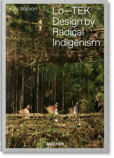 Cover for Julian Watson · Julia Watson. Lo—TEK. Design by Radical Indigenism (Hardcover bog) (2019)