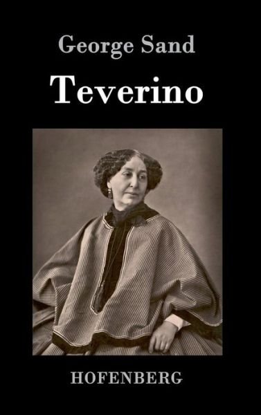 Cover for George Sand · Teverino (Inbunden Bok) (2018)