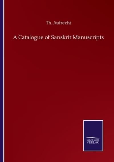 Cover for Th Aufrecht · A Catalogue of Sanskrit Manuscripts (Taschenbuch) (2020)