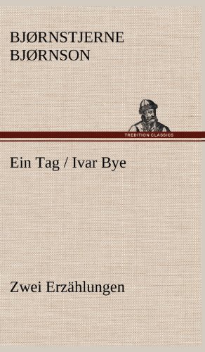 Cover for Bjornstjerne Bjornson · Ein Tag / Ivar Bye (Hardcover Book) [German edition] (2012)