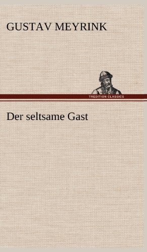 Cover for Gustav Meyrink · Der Seltsame Gast (Inbunden Bok) [German edition] (2012)