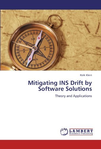 Cover for Itzik Klein · Mitigating Ins Drift by Software Solutions: Theory and Applications (Paperback Book) (2011)